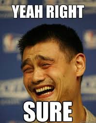 Yeah Right Sure Funny Chinese Memes Asian Jokes Funny Chinese