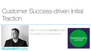 Customer Success-driven Initial Traction for Startups