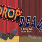 Drop Dead! event image