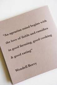 Berry is an american novelist, poet, environmental activist, cultural critic, and farmer. Pin By Daisy Doodles On Word Of The Day Wendell Berry Agrarian How To Memorize Things