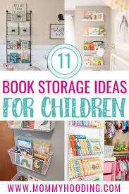 Imagine your kid's room with furniture, bed linen, toys and more that they love. 11 Clever Book Storage Ideas For Kids Mommyhooding Book Storage Small Space Kids Book Storage Kids Storage