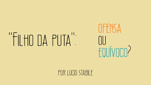 Filho da puta”: ofensa ou equívoco? | by ano II: ensaio | ano II: ensaio |  Medium