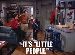 YARN | It's "little people." | Seinfeld (1993) - S05E16 The Stand-In |  Video gifs by quotes | 42b3336c | 紗