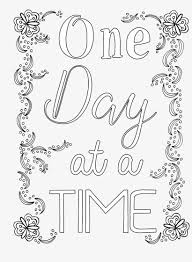 Use these images to quickly print coloring pages. Stunningntable Coloring Pages Quotes For Kids Free One Day At A Time Coloring Pages Png Image Transparent Png Free Download On Seekpng