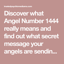 Angel Number 1444 Signals A Huge Change In Your Love Life Find Out What Secret Messages Angel Number Meanings Number Meanings