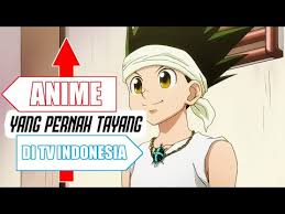 Maybe you would like to learn more about one of these? Anime Yang Pernah Tayang Di Tv Indonesia Youtube