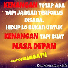 Tetap Semangat Kata Mutiara Kata Kata Indah Kata Kata Motivasi Motivasi