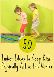 50 Indoor Physical Activities For Kids Physical Activities For Preschoolers Physical Activities For Toddlers Physical Activities For Kids