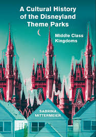 Discover deals, explore parks and hotels, or book with walt disney travel company. Intellect Books A Cultural History Of The Disneyland Theme Parks Middle Class Kingdoms By Sabrina Mittermeier