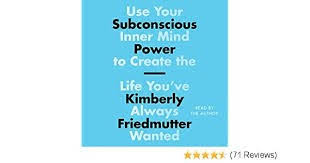Unlock significant dormant mental potential and go on to achieve great success: How To Unlock Your Subconscious Power With Kimberly Friedmutter