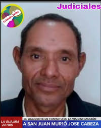 EN ACCIDENTE DE TRANSITO EN LA VIA DISTRACCIÓN A SAN JUAN MUR1Ó JOSE CABEZA  En la mañana de hoy se registró un acc1dente de tránsito donde un hombre  f@lleció al parecer al