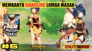 Membantu Xiangling Masak Genshin Impact 6 Youtube
