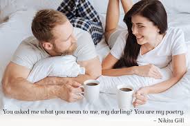 A cup of your smile, some of your hugs and some sweet kisses from you in the morning will make me last for the day every day. 117 Romantic Good Morning Messages For Wife