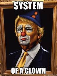 System Of A Clown Trump Clown Painting Meme Generator