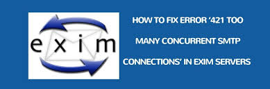 The error that the other server returned was: How To Fix Error 421 Too Many Concurrent Smtp Connections In Cpanel And Directadmin Servers