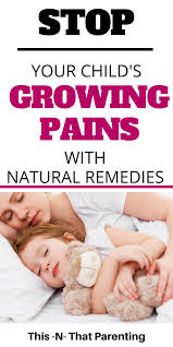 Growing Pains 9 Remedies To Help Your Child Overcome Them Kids Health Parenting Toddlers Gentle Parenting