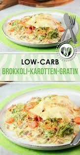 Brokkoli Karotten Gratin Low Carb Lchf Glutenfrei Rezept Leckere Low Carb Rezepte Einfache Gerichte Low Carb Rezepte