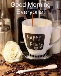 Bonjour tout le monde! Joyeux vendredi! - Café et citations | Facebook