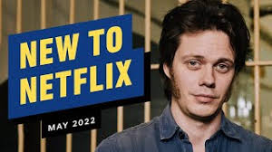 New to Netflix for May 2022