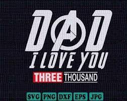 Dad I Love You Three Thousand Svg Files For Silhouette Files For Cricut Svg Dxf Eps Png Instant Download In 2020 Svg My Love I Love You