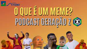 Por se verem tanto em selfies e telas, descobriram que o. Colegio Stagio O Que E Um Meme Podcast Geracao Z Facebook