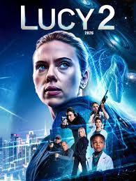 🎬 Lucy 2 (2025) Lucy 2 sparks in 2025, teased by Luc Besson per X buzz,  but no trailer's official. The trailer's a sleek, mind-bending hook: Paris  flickers, “I'm beyond,” Scarlett Johansson