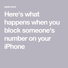 Here S What Happens When You Block Someone S Number On Your Iphone Iphone Information Iphone Hacks Iphone Life Hacks