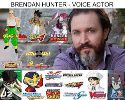 Ganbatte — Brendan Hunter, the voice actor of a generation....