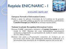 B) vor asigura transparentra procesului cle recunoar$tefc si echivalare a perioacielol de stuclii. Ppt Centrul Na Å£ional De Recunoastere Si Echivalare A Diplomelor Powerpoint Presentation Id 3665591