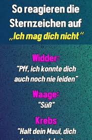So Reagieren Die Sternzeichen Auf Ein Ich Mag Dich Nicht Jedes Sternzeichen Hat Bestimmte Eigenschaften Fuhlt Beson I Dont Like You Star Signs Zodiac Signs