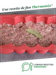 Terrine Bressane Recette Recettes De Cuisine Terrine Idee Recette Thermomix