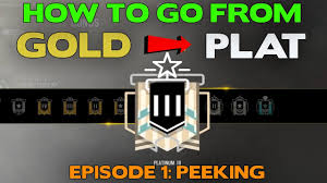 Everything you need to know about ranked gamemode from rainbow six. Rainbow Six Siege Tips How To Rank Up From Gold To Platinum Ep 1 Peeking Youtube