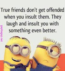Funny Minion Quote About Friends Funny Minion Quotes Minions Funny Friend Jokes