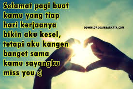 'siang kita bekerja, malam kita. Kata Kata Selamat Pagi Romantis Buat Pacar Tersayang Nusagates