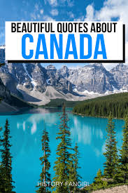 Anyone in the world can write anything they want about any subject. 101 Wonderful Quotes About Canada Canada Instagram Caption Inspiration