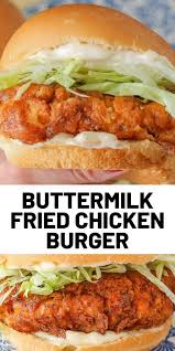 Crispy Buttermilk Fried Chicken Burger In 2020 Fried Chicken Burger Chicken Dinner Recipes Chicken Burgers