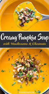 Creamy Pumpkin Soup With Mushrooms Chestnuts Recipe Soup Recipes Italian Soup Recipes Creamy Pumpkin Soup