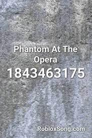 Phantom At The Opera Roblox Id Roblox Music Codes Roblox Music Codes Minecraft Music Roblox Music