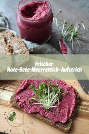 Frischer Rote Bete Meerrettich Aufstrich Aufstrich Einmachrezepte Rezepte