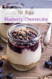 It's the best part of the meal, isn't it? Best No Bake Blueberry Cheesecake Healthy Fitness Meals