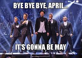 Image result for it's gonna be may