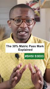 THE 30% MATRIC PASS MARK EXPLAINED‼️ ##SHSI🤔  ##southafrica##matricresults##matricresults2022##education##university##highereducation#passmark