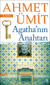 Agatha Nin Anahtari Ahmet Umit Kitabinin Ozeti Konusu Tahlili Kitap Sinavi