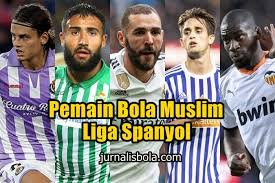 Diperbarui 10 jun 2021, 00:01 wib. 25 Nama Pemain Bola Beragama Islam Di Liga Spanyol 2021 Lengkap
