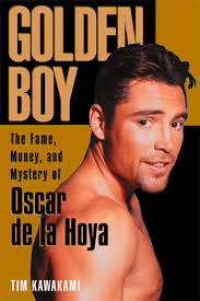 Check spelling or type a new query. Golden Boy The Fame Money And Mystery Of Oscar De La Hoya Kawakami Tim 9780836269413 Amazon Com Books