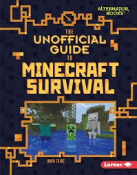 Cover Image For The Unofficial Guide To Minecraft Survival Minecraft Survival Survival Steam Learning