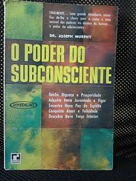 Livro O Poder Do Subconsciente O Poder Do Subconsciente Livros De Autoconhecimento Livros De Psicologia