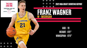 Wagner is the first michigan player to be drafted in. Franz Wagner Scouting Report 2021 Nba Draft Youtube