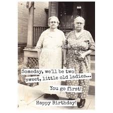 May you live long, and god gives you the best health. Funny Birthday Quotes
