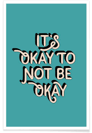 Check spelling or type a new query. It S Okay To Not Be Okay Poster Juniqe